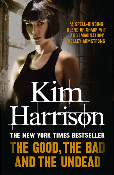 Книга: The Good, The Bad and The Undead (Ким Харрисон) ; HarperCollins