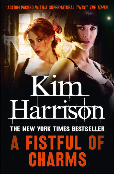 Книга: A Fistful of Charms (Ким Харрисон) ; HarperCollins