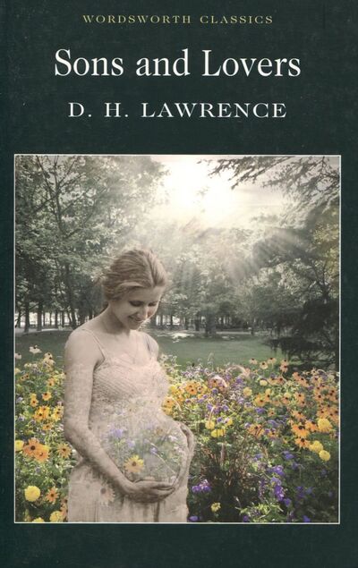 Книга: Sons and Lovers (Lawrence David Herbert) ; Wordsworth, 2010 