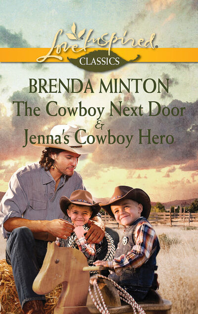 Книга: The Cowboy Next Door & Jenna's Cowboy Hero (Brenda Minton) ; HarperCollins