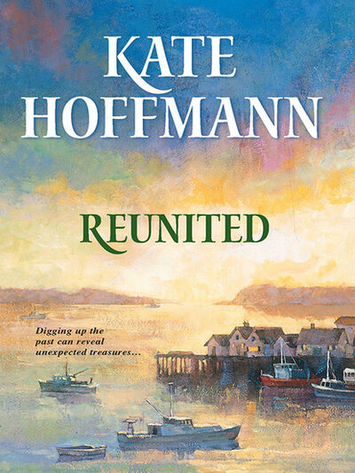 Книга: Reunited (Kate Hoffmann) ; HarperCollins