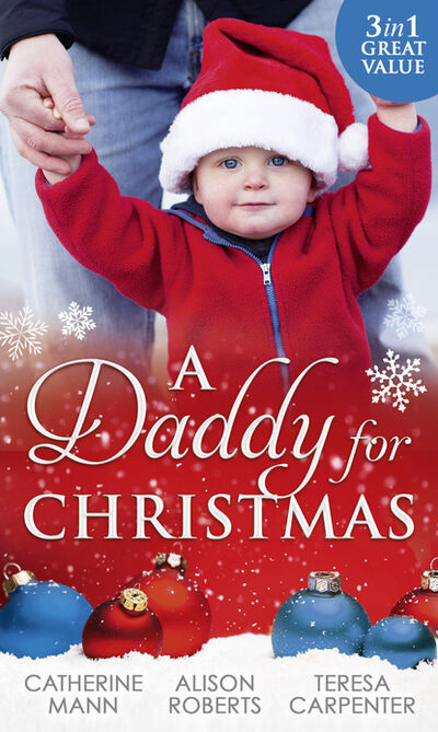 Книга: A Daddy For Christmas (Alison Roberts) ; HarperCollins
