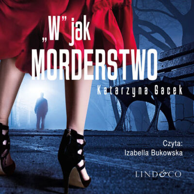 Книга: W jak morderstwo (Katarzyna Gacek) ; Lind & Co