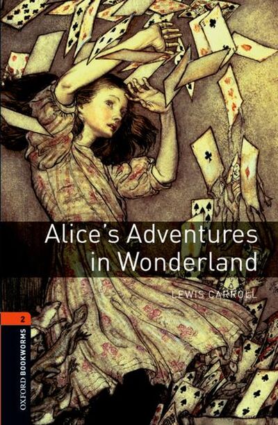 Книга: Alice's Adventures in Wonderland (Льюис Кэрролл) ; Oxford University Press, 2012 