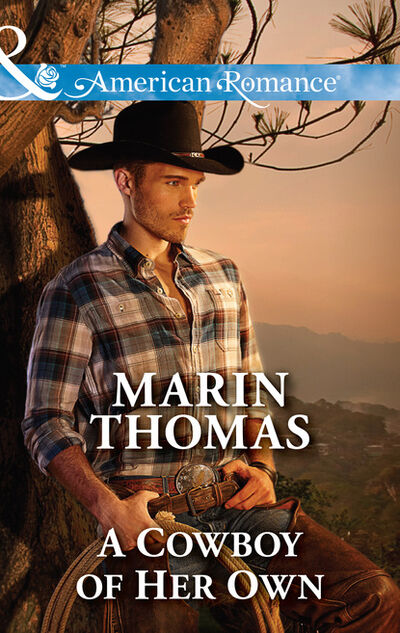 Книга: A Cowboy Of Her Own (Marin Thomas) ; HarperCollins