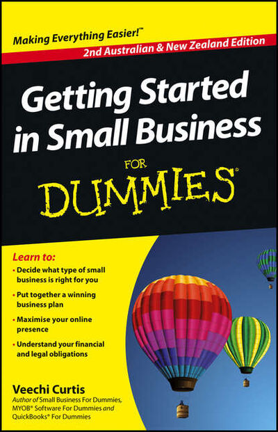 Книга: Getting Started in Small Business For Dummies (Veechi Curtis) ; John Wiley & Sons Limited