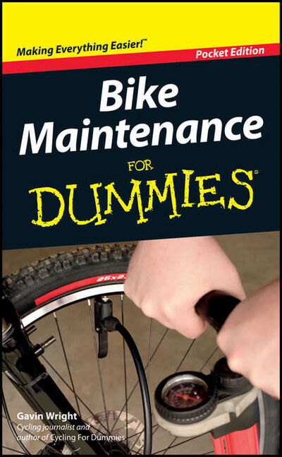 Книга: Bike Maintenance For Dummies (Gavin Wright) ; John Wiley & Sons Limited