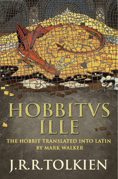 Книга: Hobbitus Ille: The Latin Hobbit (Mark Walker) ; HarperCollins