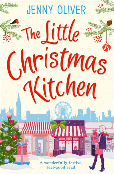 Книга: The Little Christmas Kitchen: A wonderfully festive, feel-good read (Jenny Oliver) ; HarperCollins