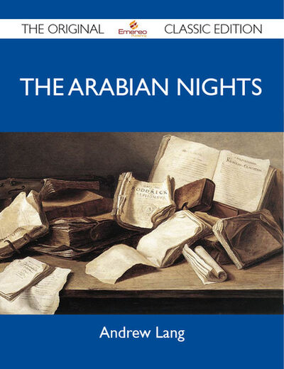 Книга: The Arabian Nights - The Original Classic Edition (Lang Andrew) ; Ingram