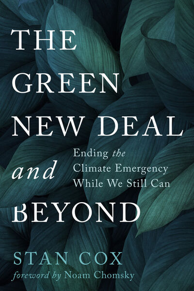 Книга: The Green New Deal and Beyond (Stan Cox) ; Ingram