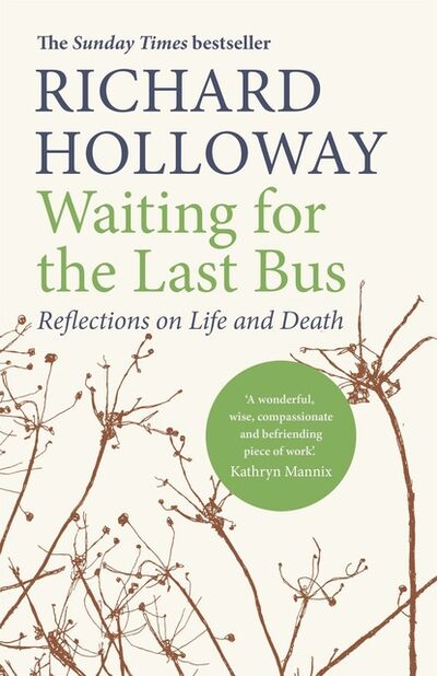 Книга: Waiting for the Last Bus (Richard Holloway) ; Ingram