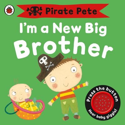 Книга: I’m a New Big Brother. A Pirate Pete book (Pinnington Andrea) ; Ladybird, 2017 
