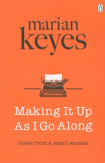 Книга: Making It Up As I Go Along (Кейз Мэриан , Кейс Мариан) ; Penguin Books, 2016 