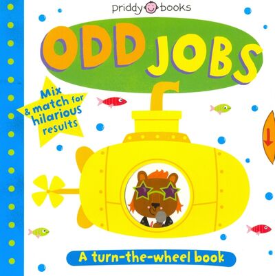 Книга: Odd Jobs (Автор не указан) ; Priddy Books, 2020 