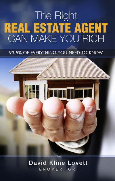 Книга: The Right Real Estate Agent Can Make You Rich (David Kline Lovett) ; Ingram