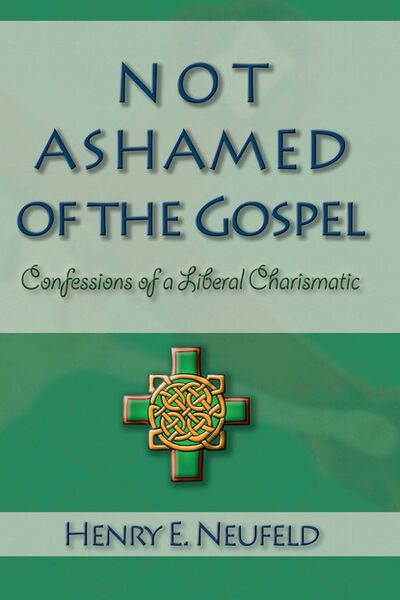 Книга: Not Ashamed of the Gospel (Henry E Neufeld) ; Ingram