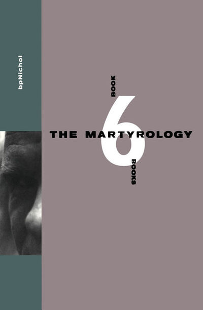 Книга: Martyrology Book 6 Books (bp Nichol) ; Ingram