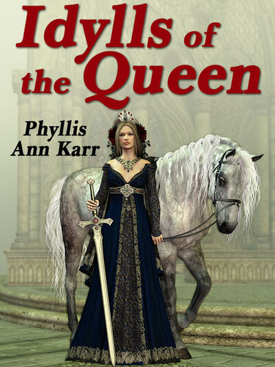 Книга: The Idylls of the Queen (Phyllis Ann Karr) ; Ingram