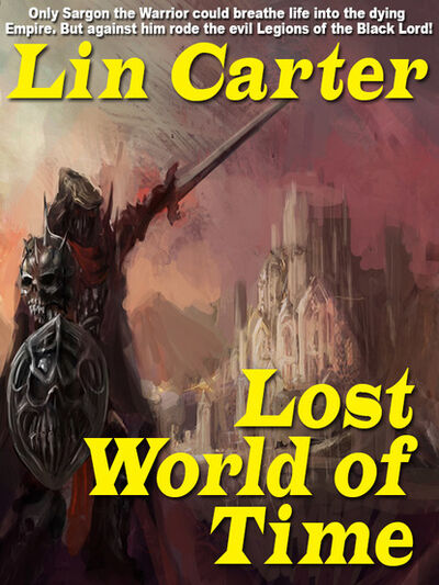 Книга: Lost World of Time (Lin Carter) ; Ingram