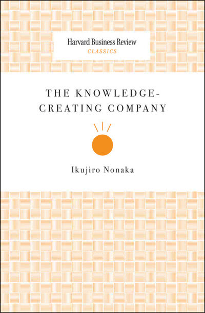 Книга: The Knowledge-Creating Company (Ikujiro Nonaka) ; Ingram