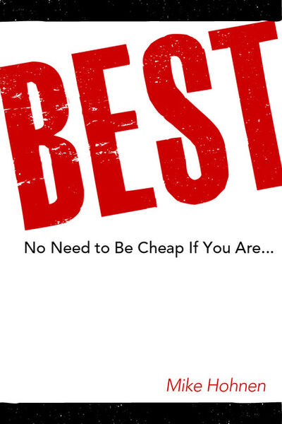 Книга: Best! - No Need to Be Cheap If You Are... (Mike Hohnen) ; Ingram