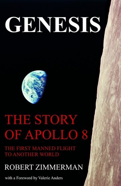 Книга: Genesis: The Story of Apollo 8: The First Manned Mission to Another World (Robert Zimmerman) ; Ingram