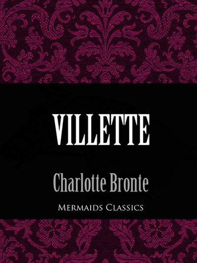 Книга: Villette (Mermaids Classics) (Шарлотта Бронте) ; Ingram