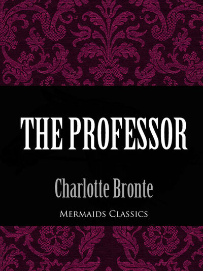 Книга: The Professor (Mermaids Classics) (Шарлотта Бронте) ; Ingram