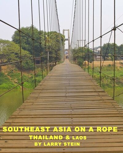 Книга: Southeast Asia On a Rope: Thailand and Laos (Larry Stein) ; Ingram