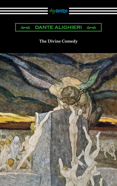 Книга: The Divine Comedy (Translated by Henry Wadsworth Longfellow with an Introduction by Henry Francis Cary) (Данте Алигьери) ; Ingram