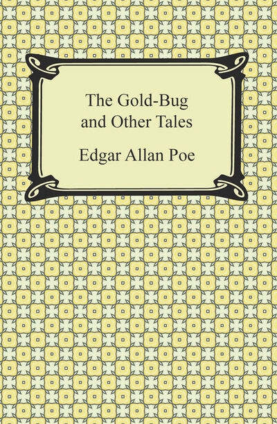 Книга: The Gold-Bug and Other Tales (Эдгар Аллан По) ; Ingram