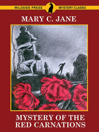 Книга: Mystery of the Red Carnations (Mary C. Jane) ; Ingram