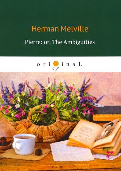 Книга: Pierre: or, The Ambiguities (Мелвилл Герман) ; RUGRAM, 2018 