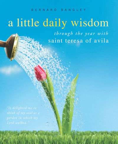 Книга: A Little Daily Wisdom (St. Teresa of Avila) ; Ingram