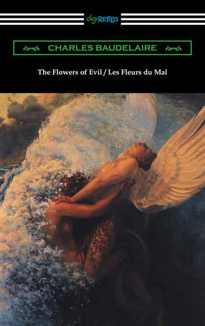 Книга: The Flowers of Evil / Les Fleurs du Mal (Translated by William Aggeler with an Introduction by Frank Pearce Sturm) (Charles Baudelaire) ; Ingram