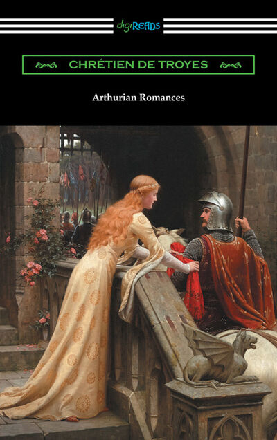 Книга: Arthurian Romances (Chretien de Troyes) ; Ingram