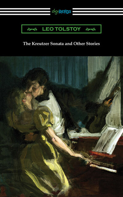 Книга: The Kreutzer Sonata and Other Stories (Leo Tolstoy) ; Ingram