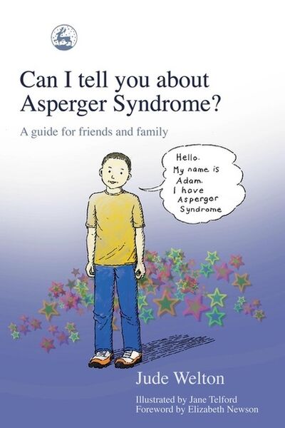 Книга: Can I tell you about Asperger Syndrome? (Jude Welton) ; Ingram