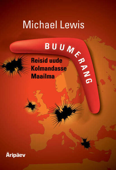 Книга: Buumerang: Reisid uude Kolmandasse Maailma (Michael Lewis) ; Eesti digiraamatute keskus OU, 2012 