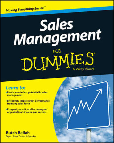 Книга: Sales Management For Dummies (Butch Bellah) ; John Wiley & Sons Limited