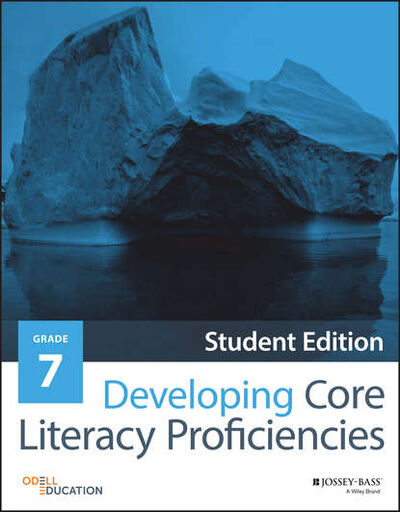 Книга: Developing Core Literacy Proficiencies, Grade 7 (Odell Education) ; John Wiley & Sons Limited