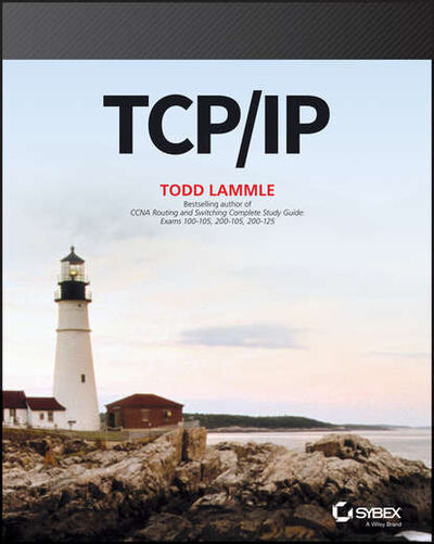 Книга: TCP / IP (Todd Lammle) ; John Wiley & Sons Limited
