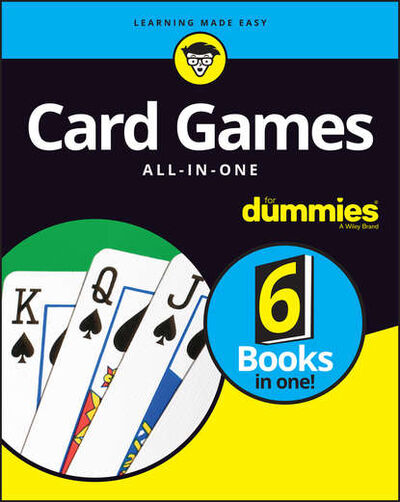 Книга: Card Games All-In-One For Dummies (Consumer Dummies) ; John Wiley & Sons Limited