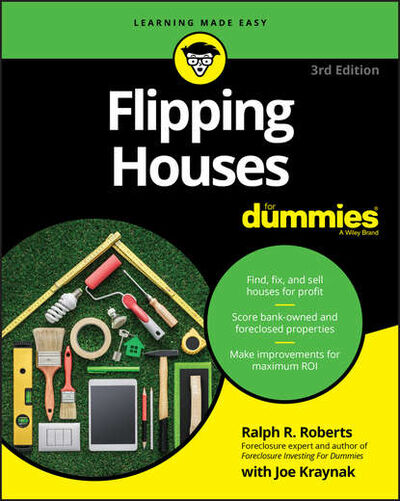 Книга: Flipping Houses For Dummies (Joseph Kraynak) ; John Wiley & Sons Limited