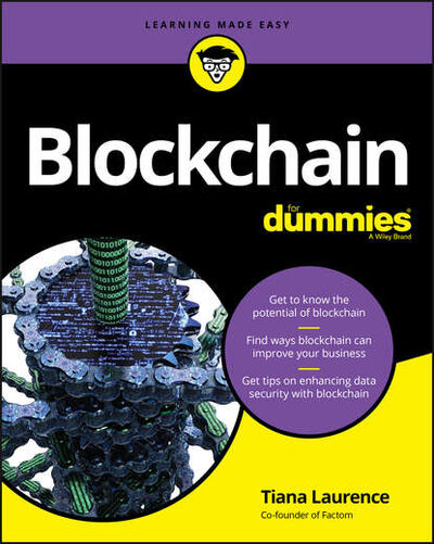 Книга: Blockchain For Dummies (Tiana Laurence) ; John Wiley & Sons Limited