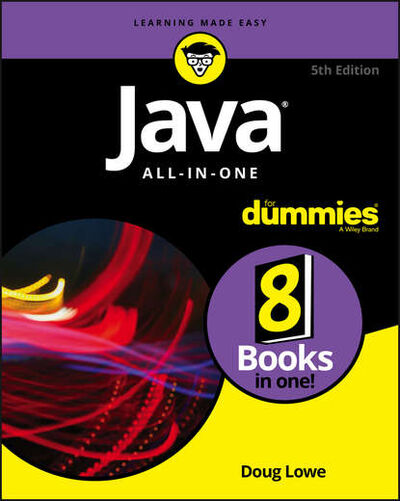 Книга: Java All-in-One For Dummies (Doug Lowe) ; John Wiley & Sons Limited
