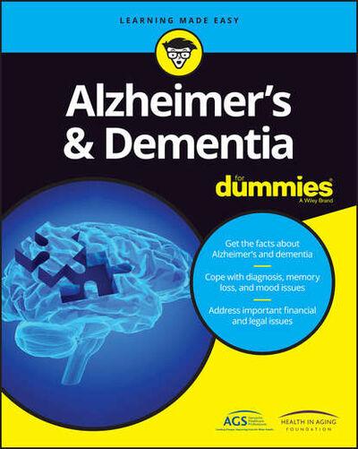 Книга: Alzheimer's and Dementia For Dummies (Consumer Dummies) ; John Wiley & Sons Limited
