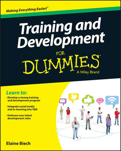 Книга: Training and Development For Dummies (Elaine Biech) ; John Wiley & Sons Limited