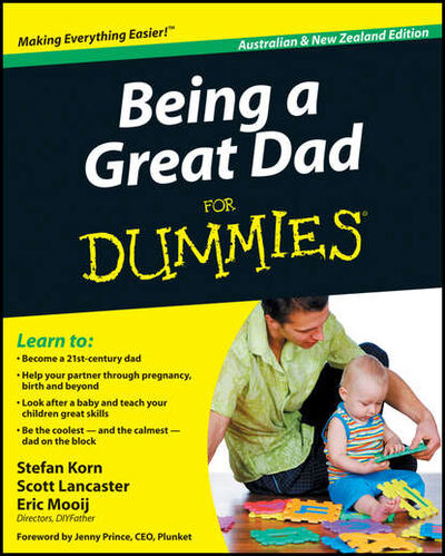 Книга: Being a Great Dad For Dummies (Stefan Korn) ; John Wiley & Sons Limited